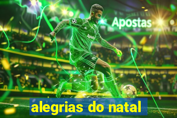 alegrias do natal